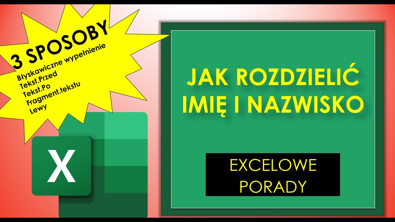 EXCEL JAK ROZDZIELIĆ IMIĘ I NAZWISKO