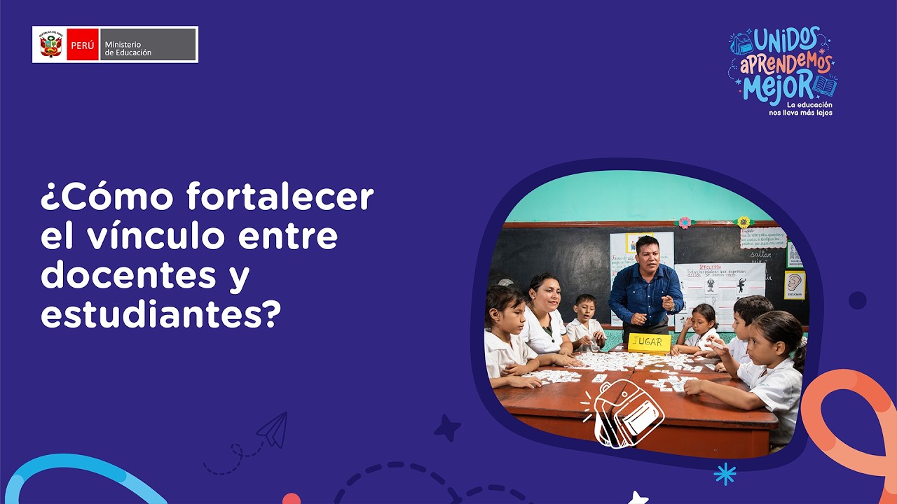 ¿Cómo fortalecer el vínculo entre docentes y estudiantes?