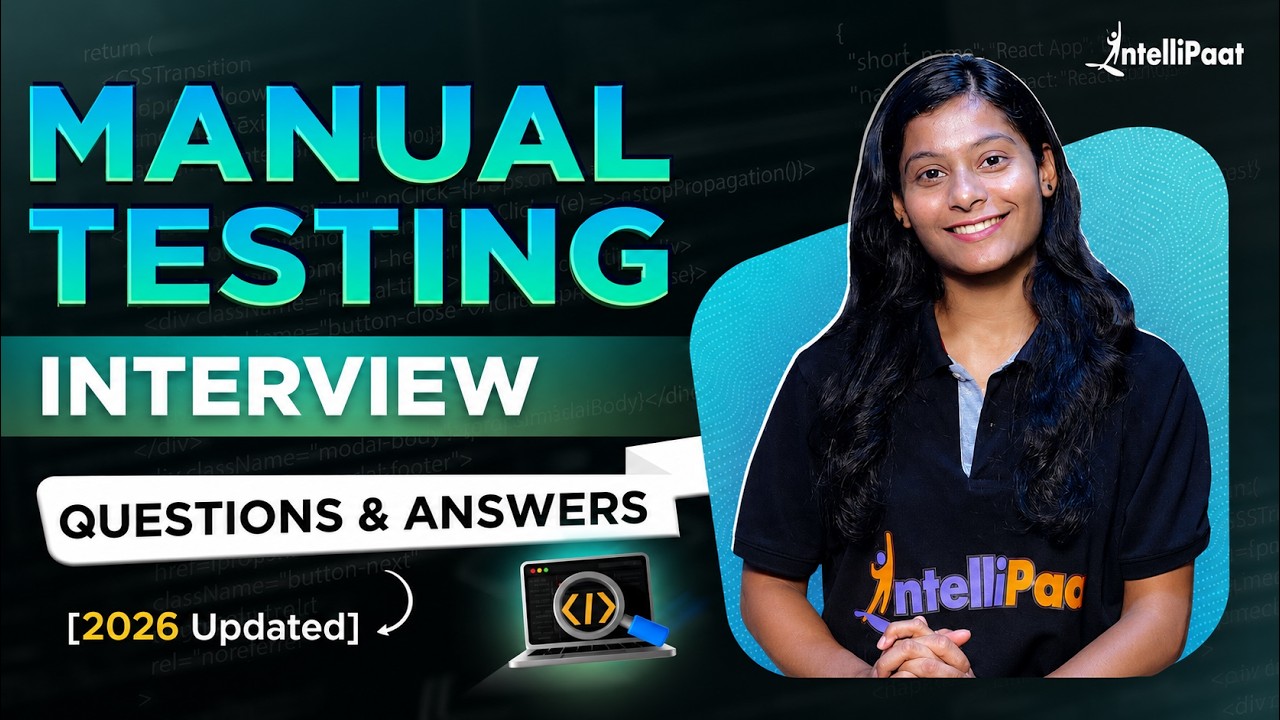 Top 30 Manual Testing Interview Questions | Software Testing Interview Questions | Intellipaat