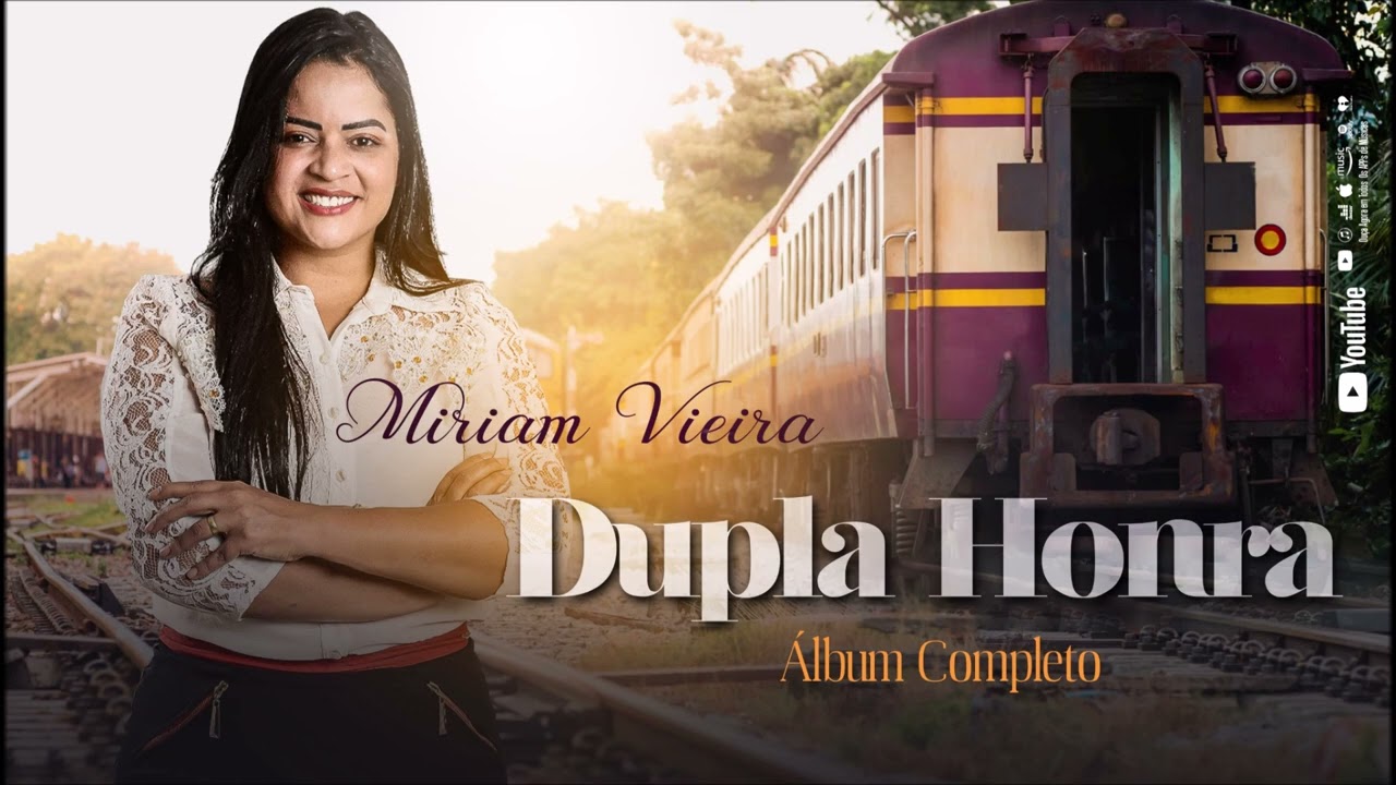 Miriam Vieira - Dupla Honra - #ÁlbumCompleto #MiriamVieira