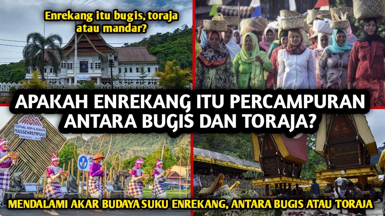 ENREKANG ITU SUKU NYA TORAJA ATAU BUGIS?
