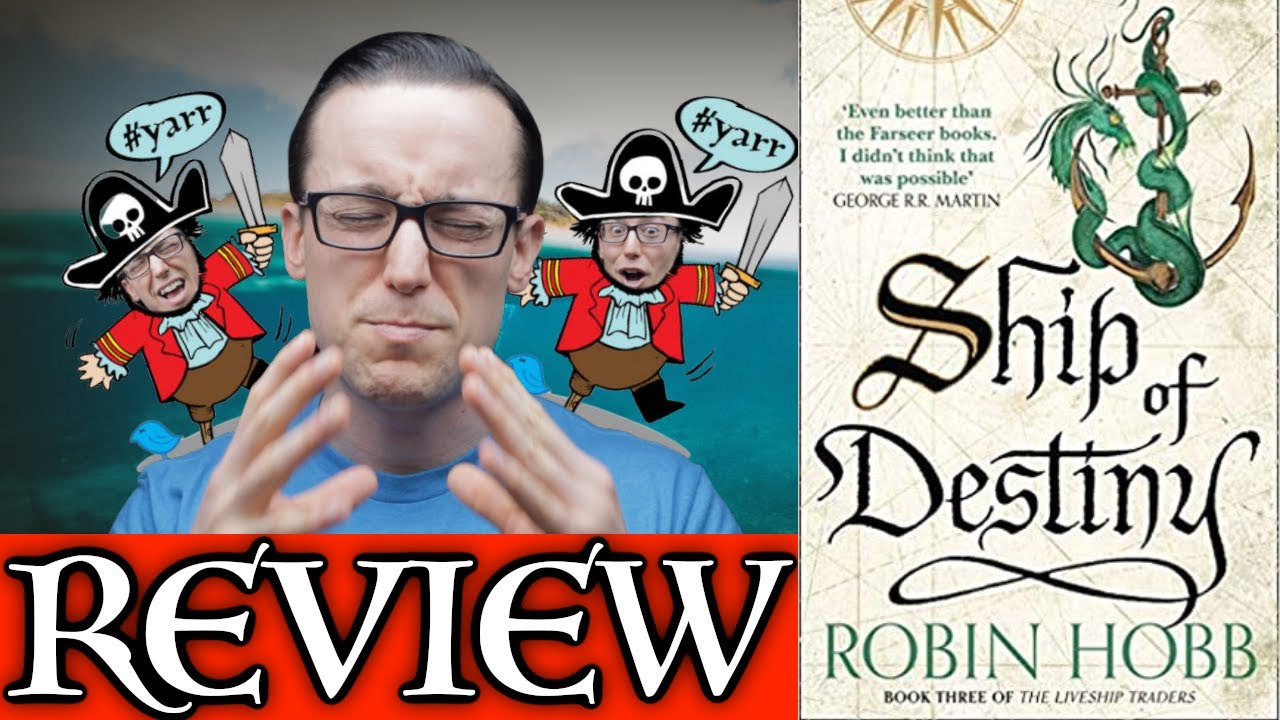 SHIP OF DESTINY by Robin Hobb - No Spoiler Review (Liveship Traders Book Three)