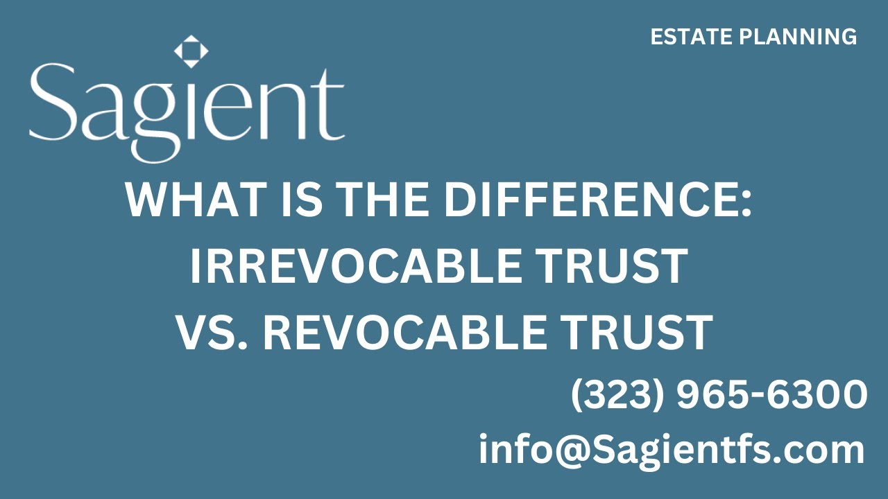 What is the Difference Between an Irrevocable Trust & a Revocable Trust