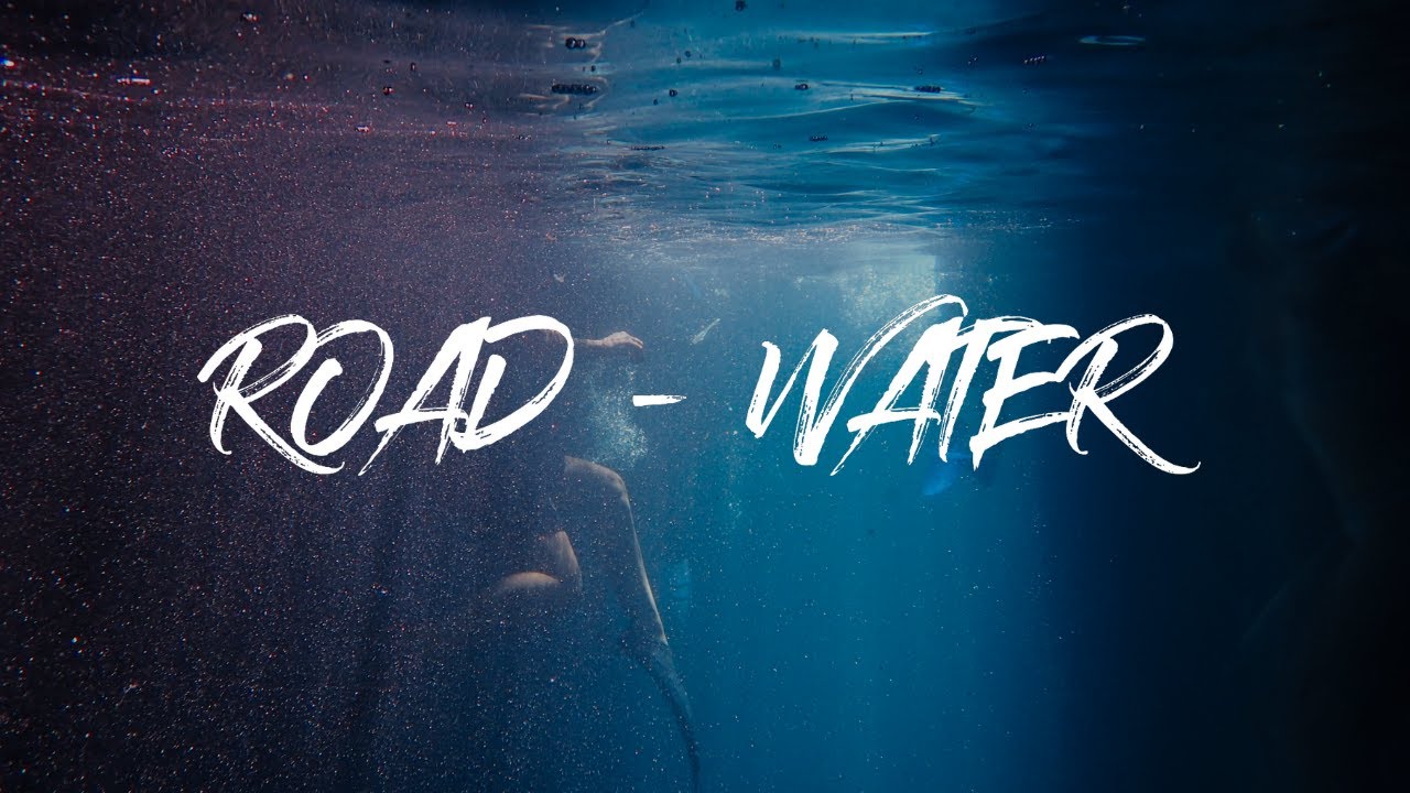 ROAD &ndash; Water (Official Lyric Video)