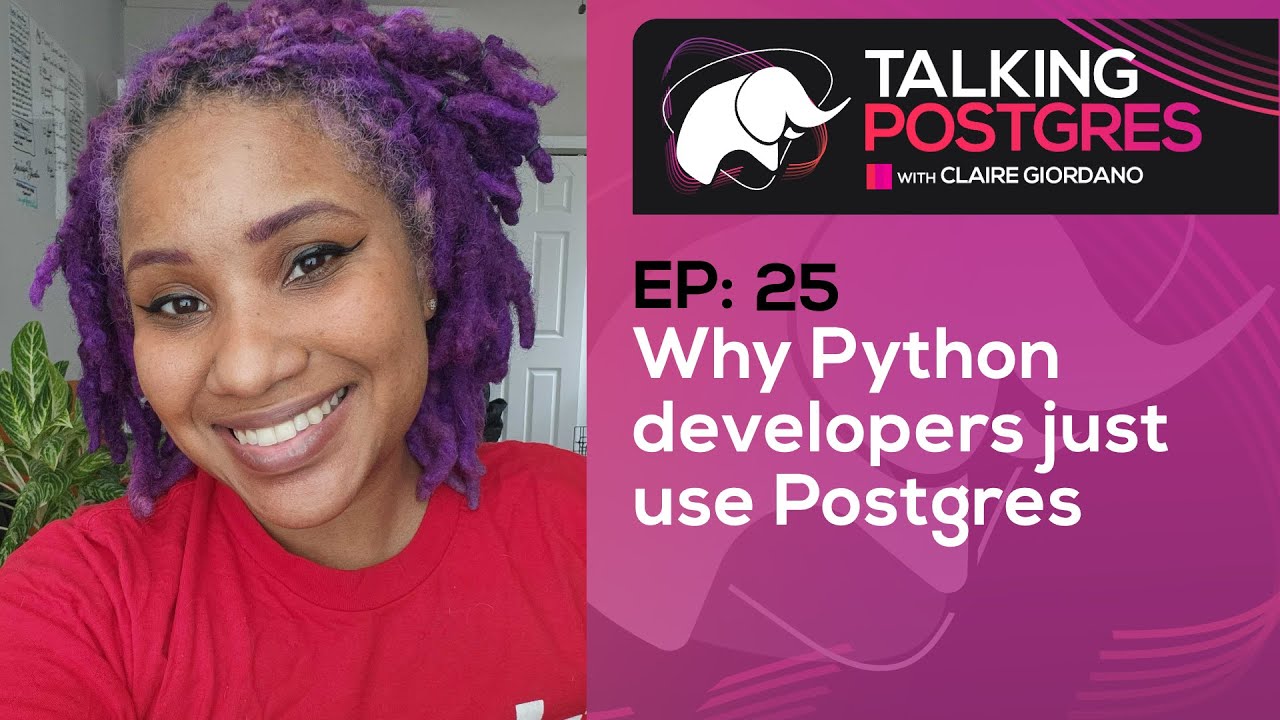 Why Python developers just use Postgres with Dawn Wages | Talking Postgres Ep25