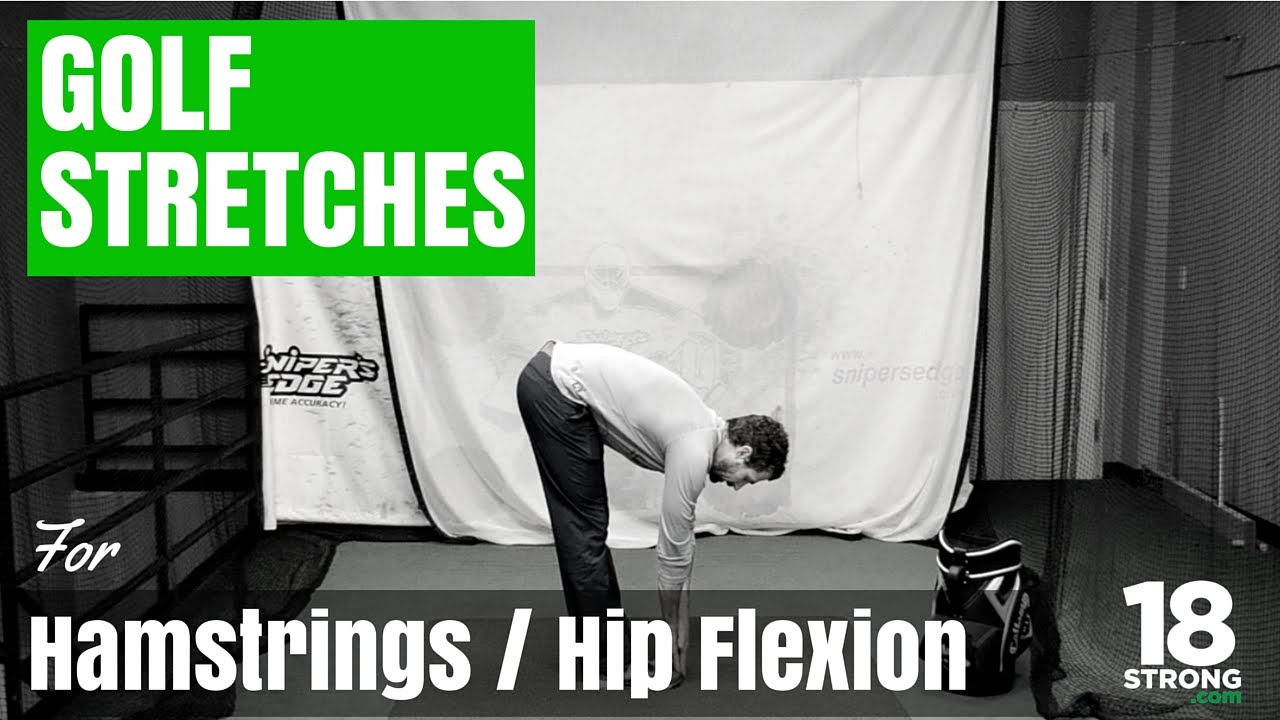 Golf Stretching Exercises: Hamstrings & Hip Flexion