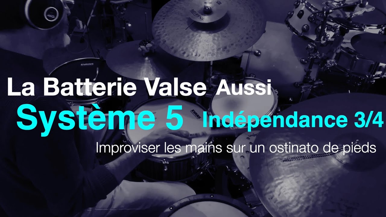 Système 5 : La batterie Valse aussi