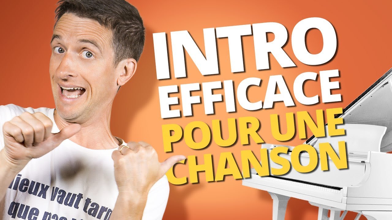 INTRO EFFICACE POUR UNE CHANSON