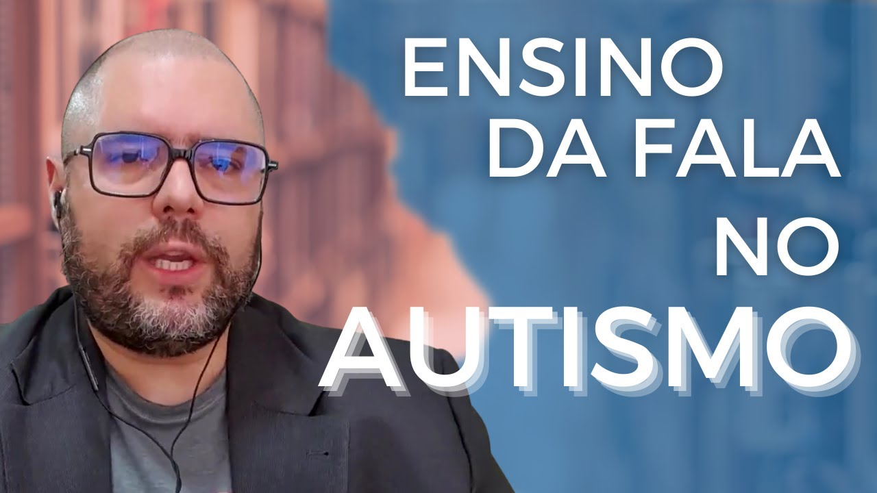 ENSINO DE FALA NO TRANSTORNO DO ESPECTRO AUTISTA