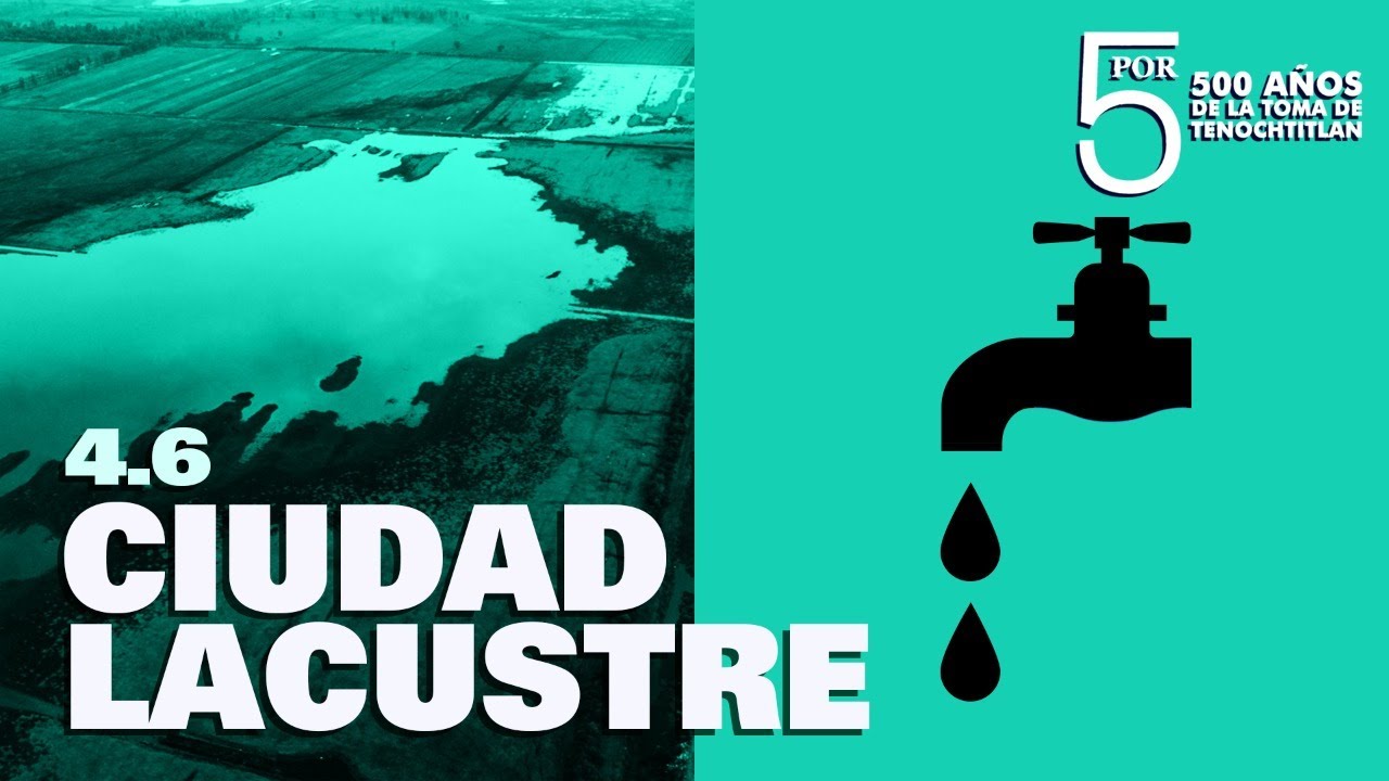 5 POR 500. CIUDAD LACUSTRE