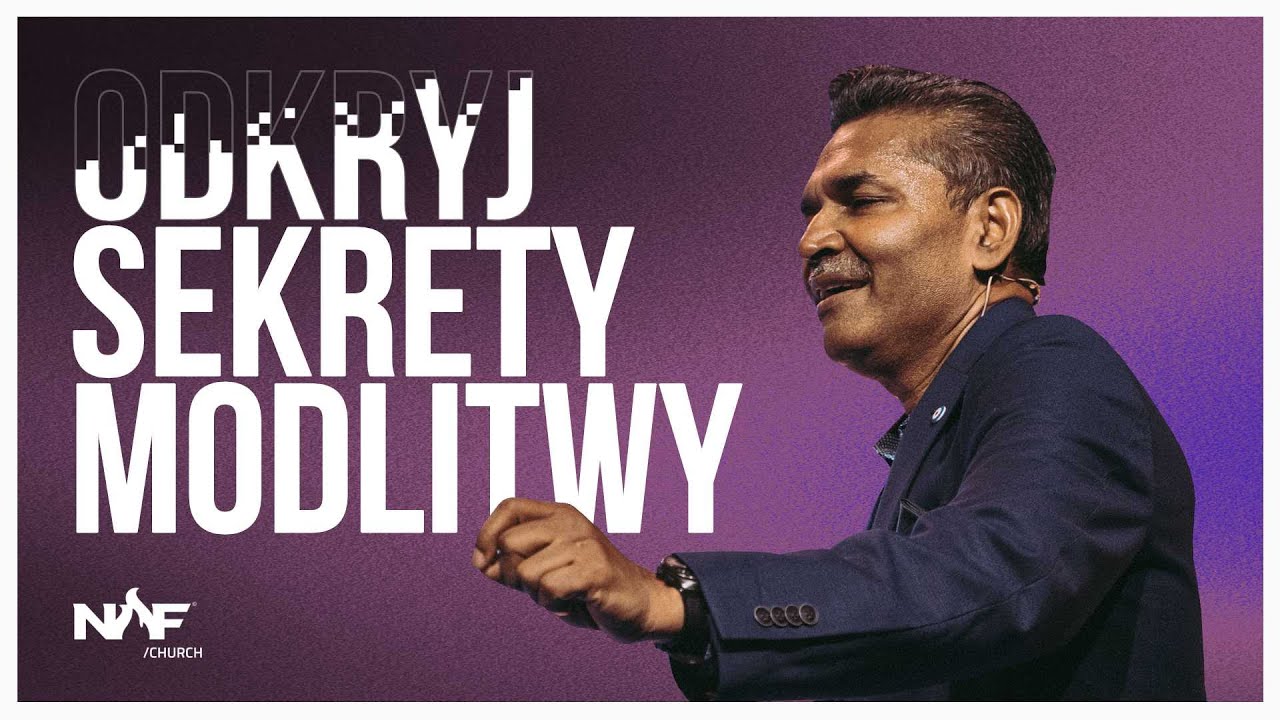 Odkryj sekrety modlitwy | PS dr Richard William | NOF Church
