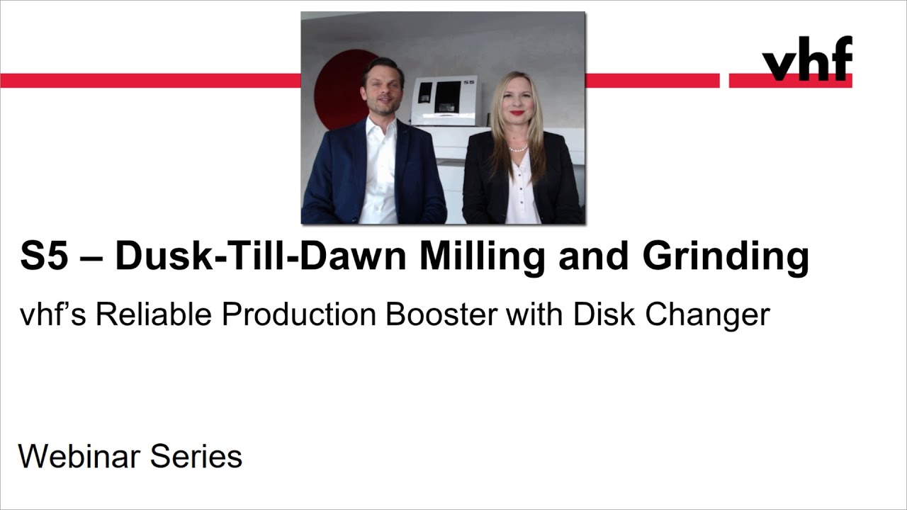 vhf Webinar Series S5 – Dusk Till Dawn Milling and Grinding