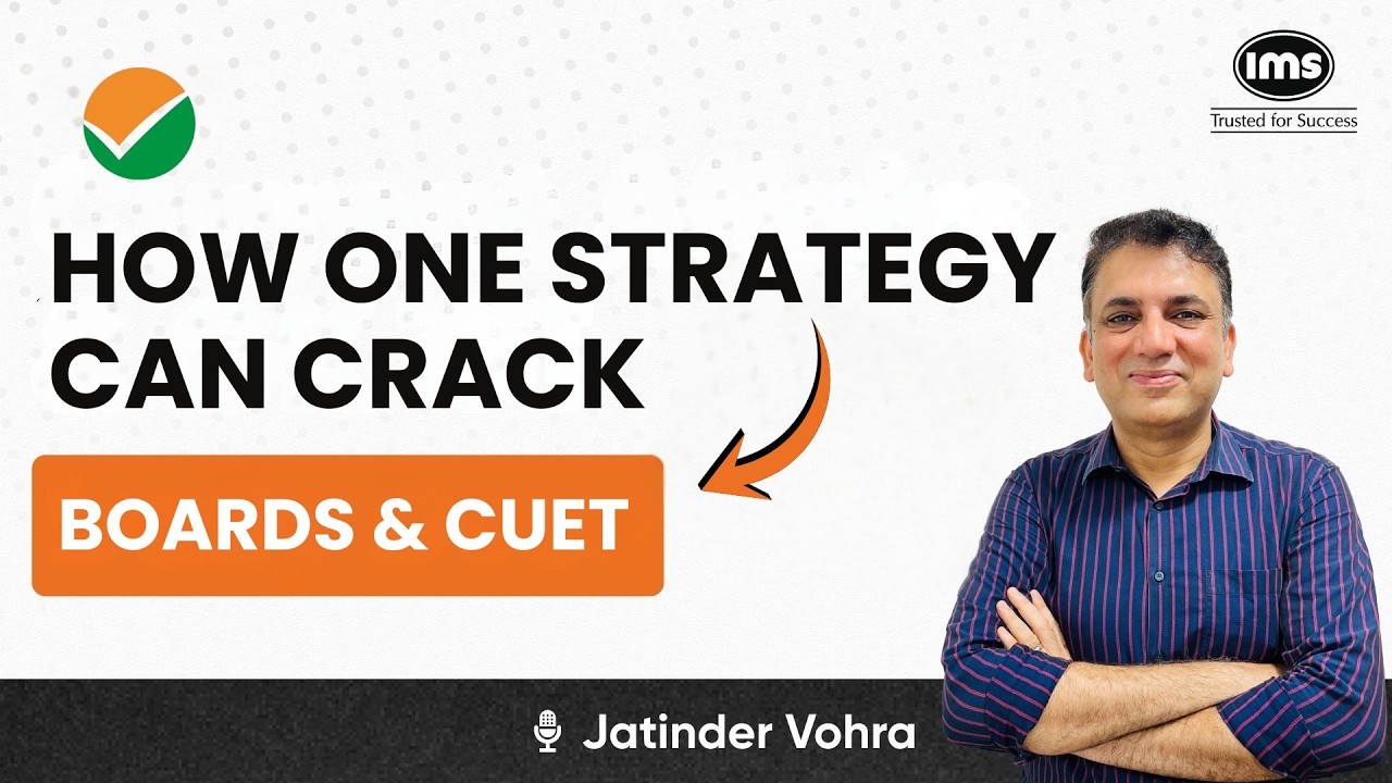 Как одна стратегия может помочь успешно сдать экзамены Boards и CUET? С участием Джатиндера Вохры.