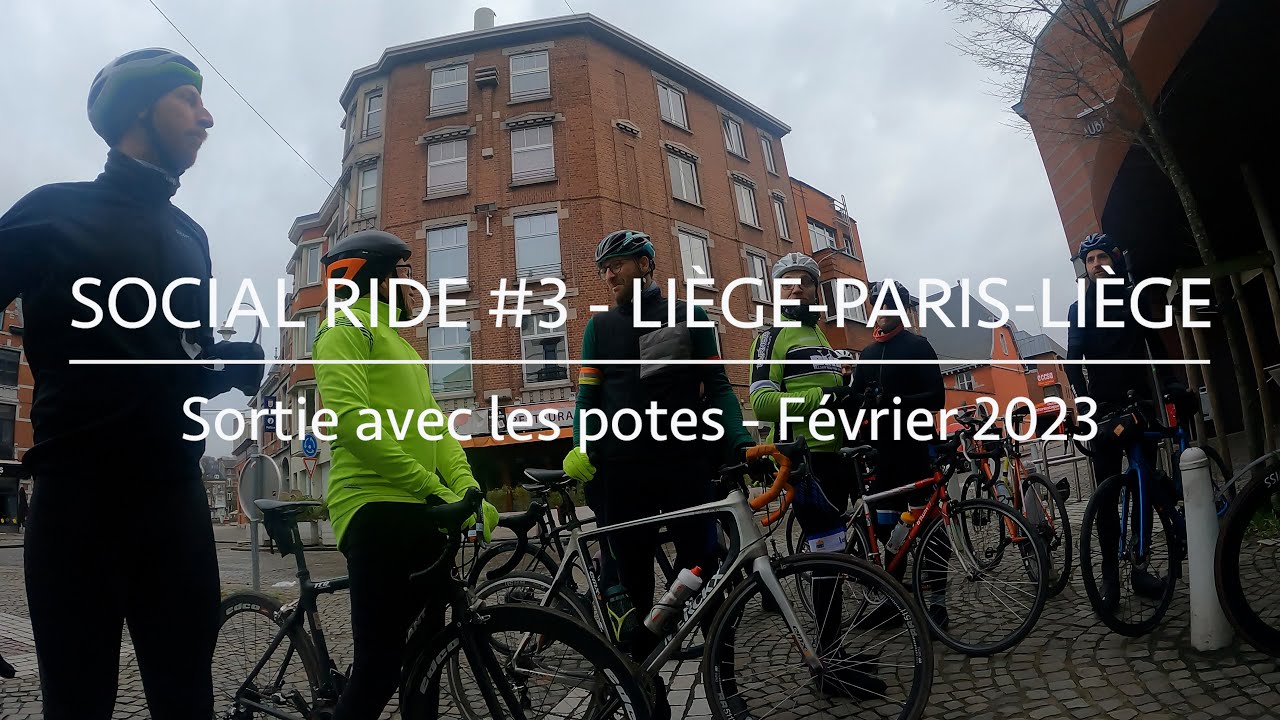 Social Ride #3 (Challenge Liège-Paris-Liège)