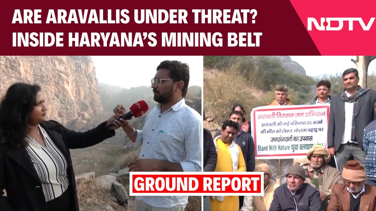 Aravalli Hills Mining | After SC Ruling, Aravallis Under Threat: Inside Haryana&rsquo;s Mining Belt | 