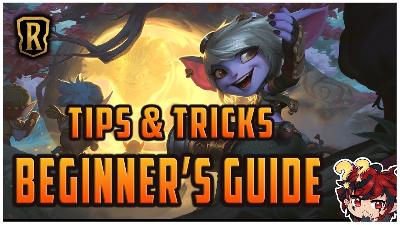 Legends of Runeterra 2021 New Player's Guide