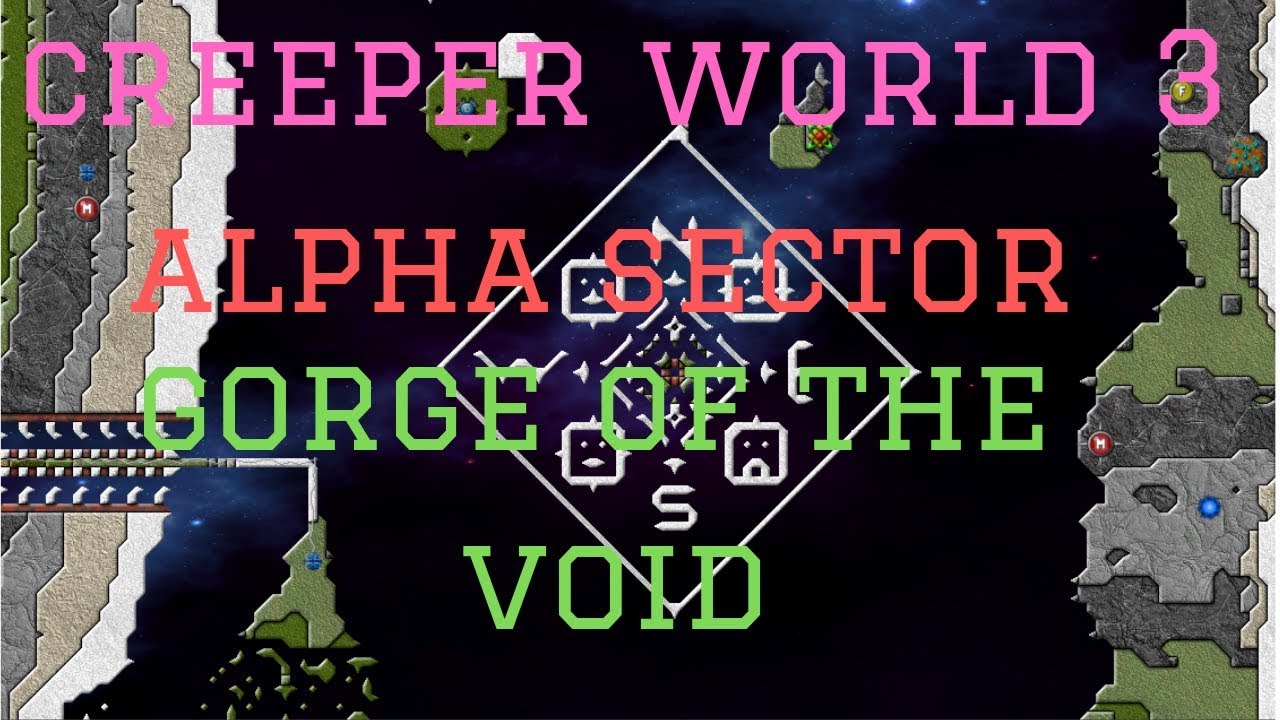 Let's Play Creeper World 3:  Arc Eternal(Blind) - Gorge of the Void