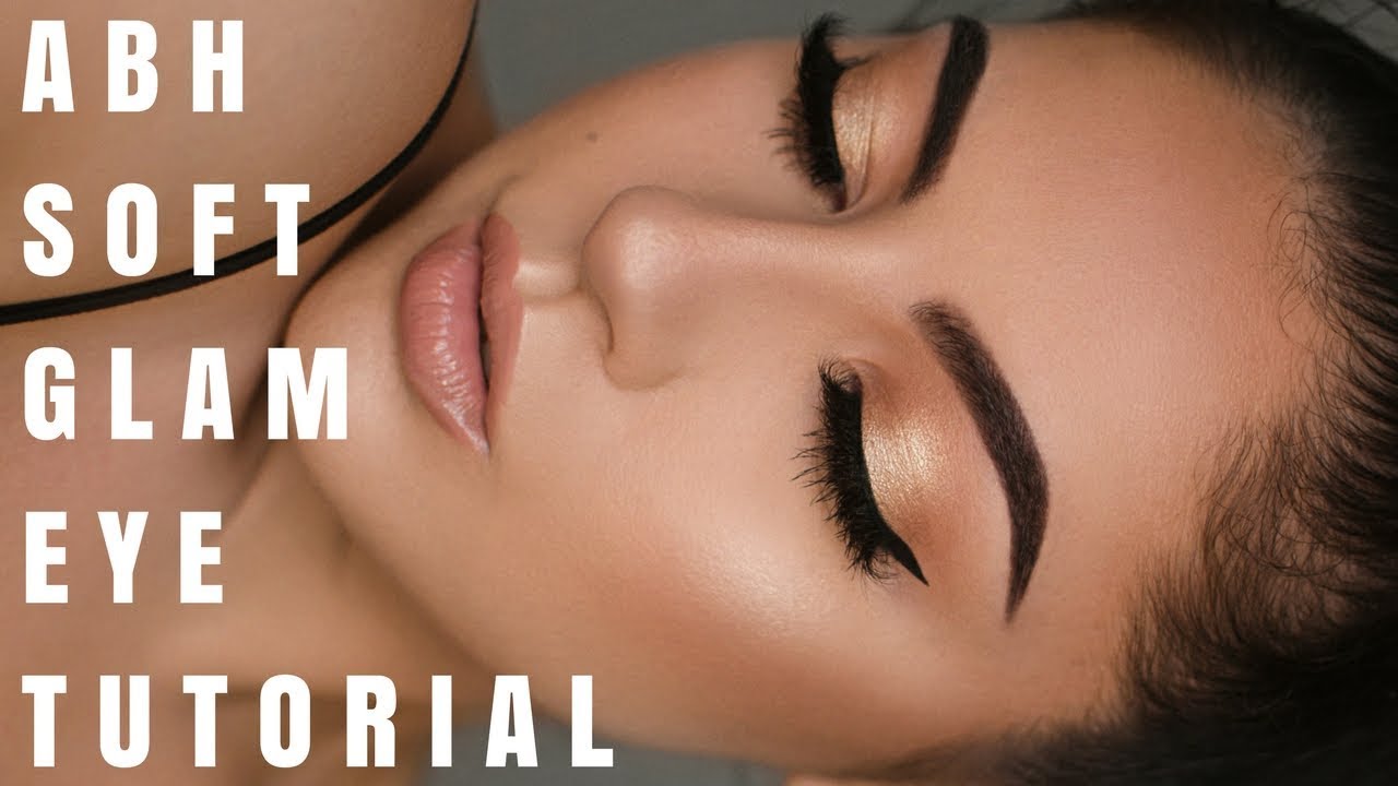 ABH Soft Glam Tutorial