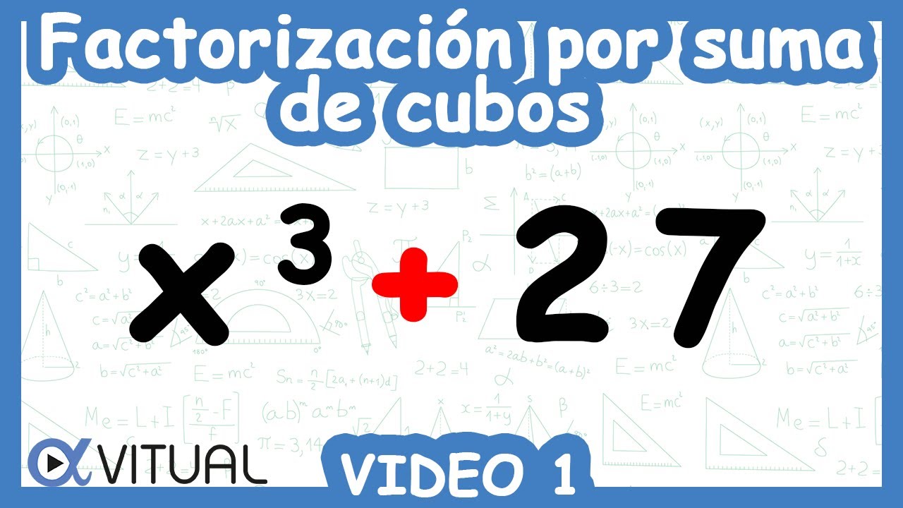 ☑️ Factorizaci&oacute;n por Suma de Cubos | Video 1
