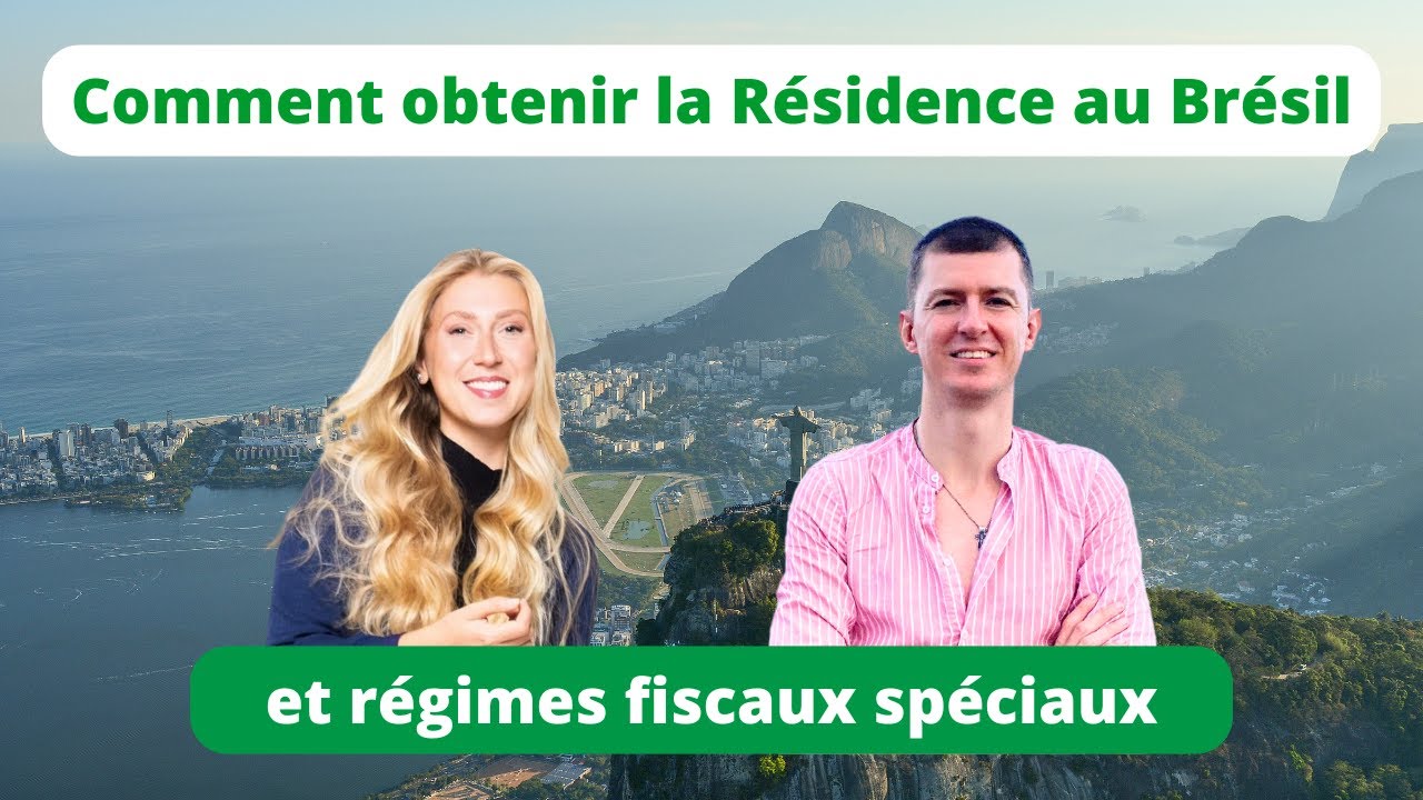 Comment Obtenir la Résidence au Brésil