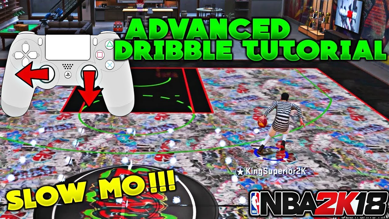 NBA 2K18 ADVANCED SLOW MOTION DRIBBLE TUTORIAL BECOME A DRIBBLE GOD IN 5 MINUTES EASY