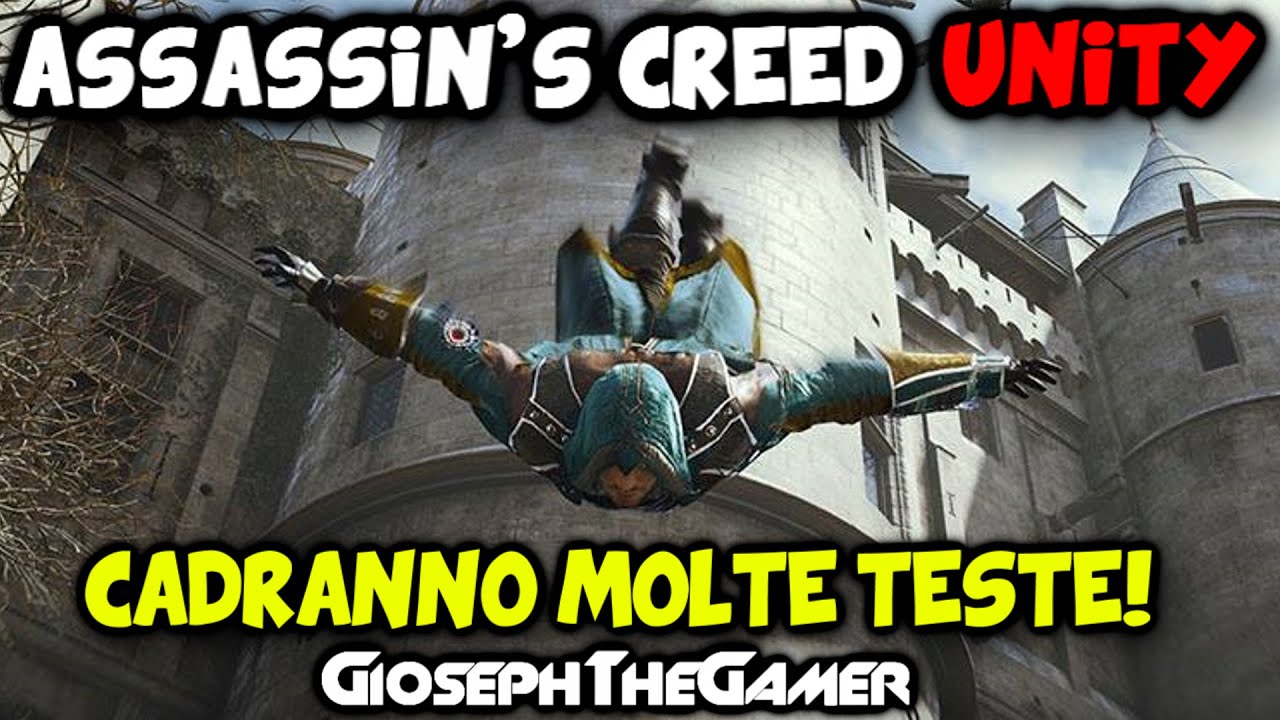 Assassin's Creed Unity | MULTIPLAYER ITA | Cadranno Molte Teste! [No Spoiler] By GiosephTheGamer