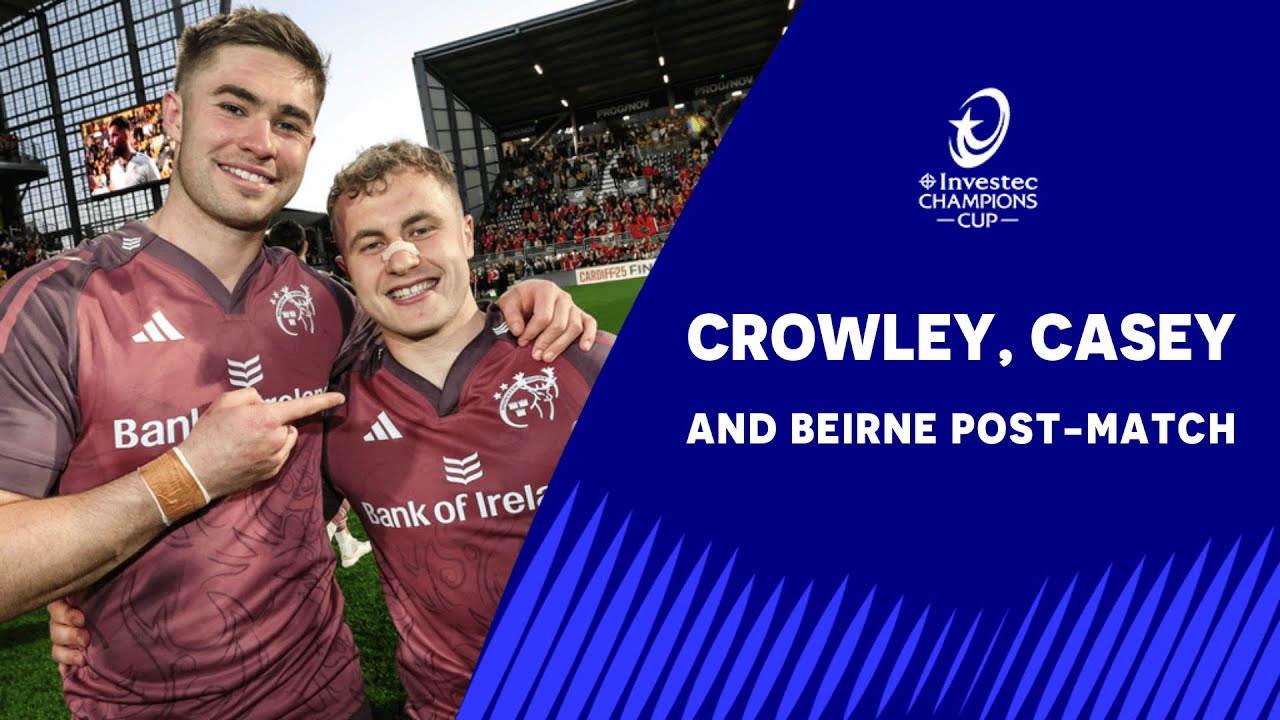 Jack Crowley, Tadhg Beirne and Craig Casey react to Munster's dramatic win over Stade Rochelais
