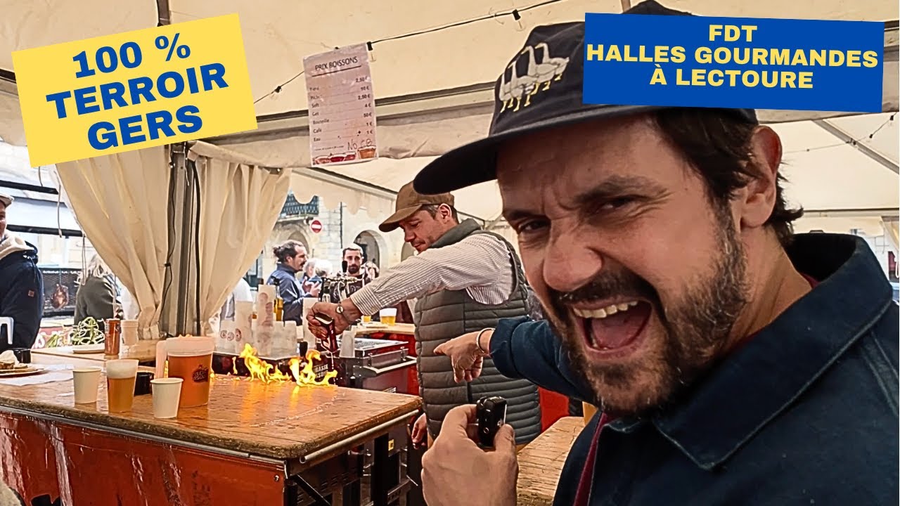 FDT SPÉCIAL AUX HALLES GOURMANDES DE LECTOURE : VIVE LE TERROIR DU GERS !!!