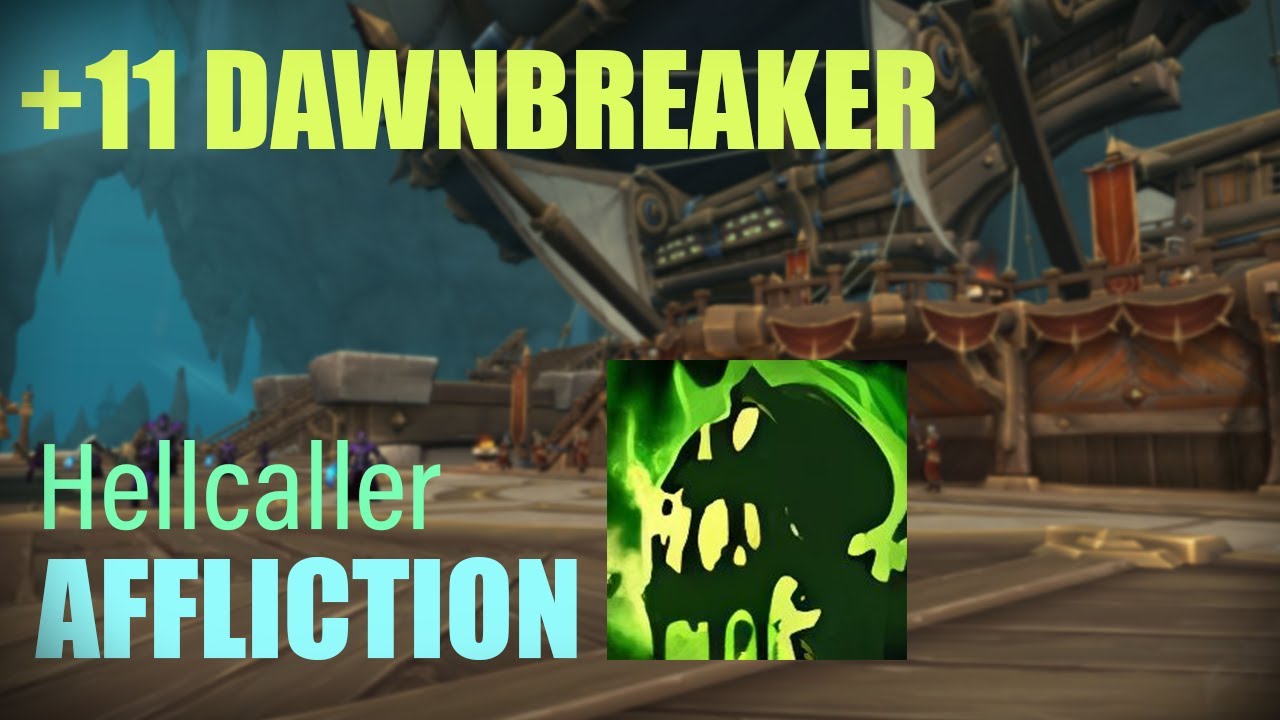 +11 Dawnbreaker | Affliction Warlock | World of Warcraft The War Within M+