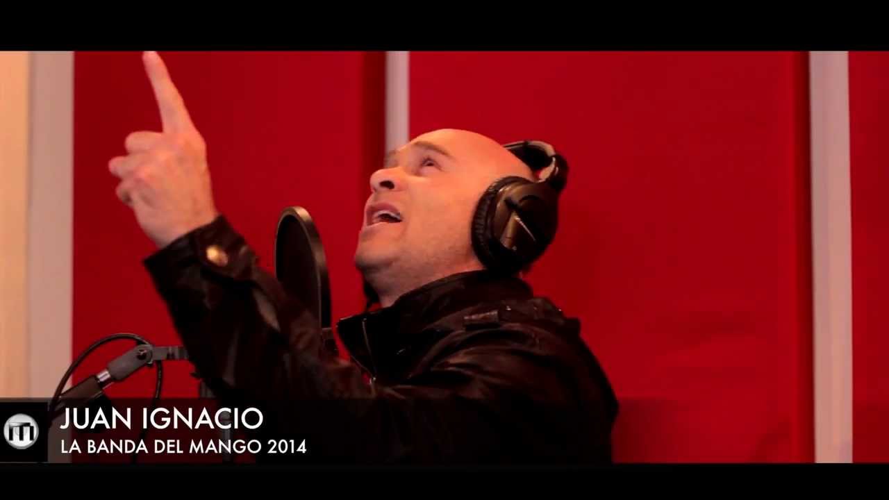 LA BANDA DEL MANGO-JUAN IGNACIO