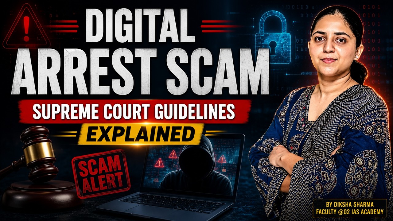 Digital Arrest Scams | Supreme Court&rsquo;s Big Directives Explained | UPSC Current Affairs 2026