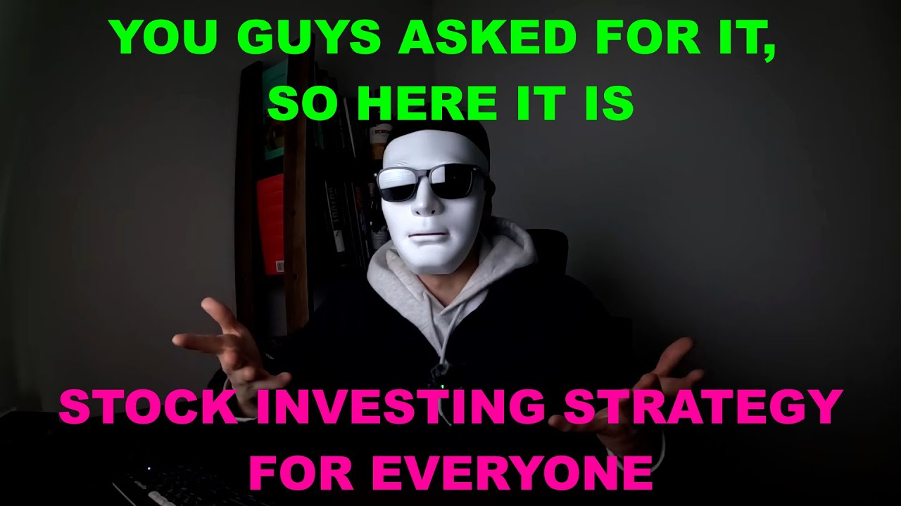 Stock investing strategy for EVERYONE (which I developed)