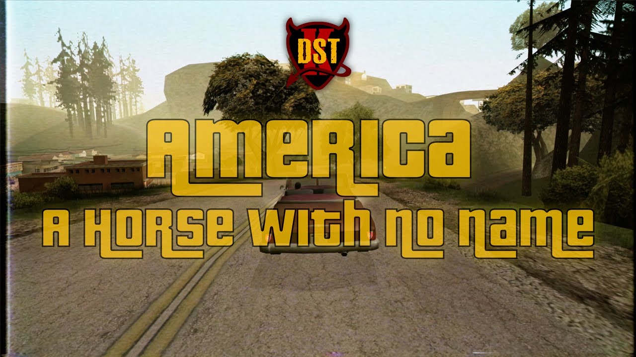 America - A Horse With No Name GTA San Andreas K-DST (lyrics)
