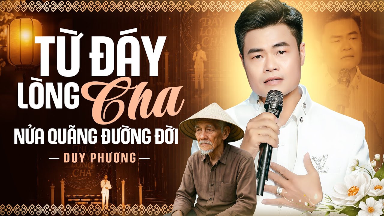LK Từ Đáy Lòng Cha & Nửa Quãng Đường Đời - Duy Phương | Sáng Tác: Lê Nhật Trường | Bolero Hay Nhất