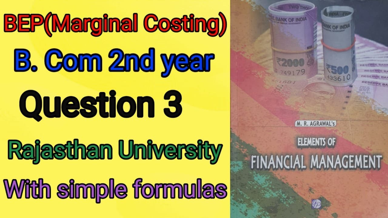 #3 Break Even Analysis: Question no 3 | MR Agrawal | Rajasthan University #bcom2year #commercewithme