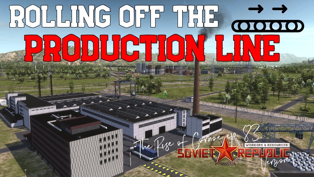 Rolling off the Production Line - Workers & Resources Version 1 - #83