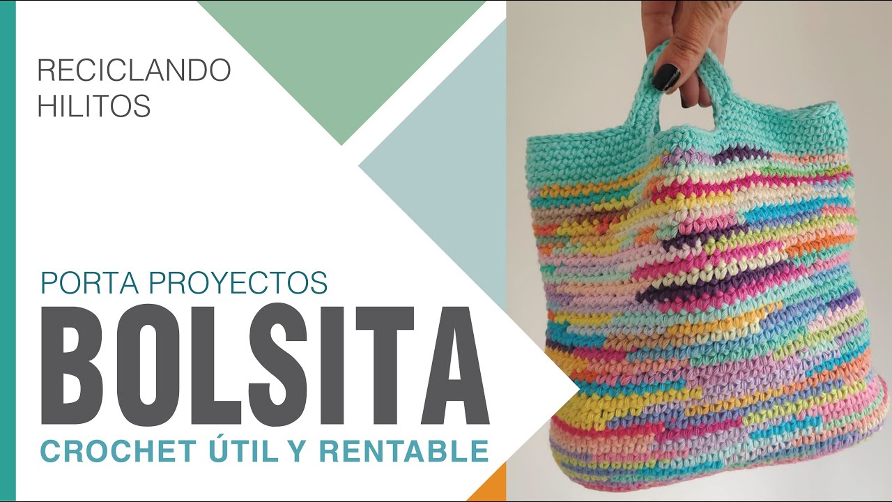 BOLSA PORTA PROYECTOS CON MANIJAS 🧶 A Crochet aprovechando sobrantes de hilados 💪 Hagamos limpieza!