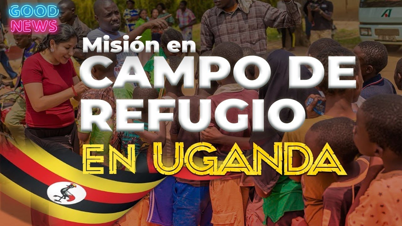 MISIÓN EN UN CAMPO DE REFUGIO - Mission in a refugee Camp - UGANDA, AFRICA