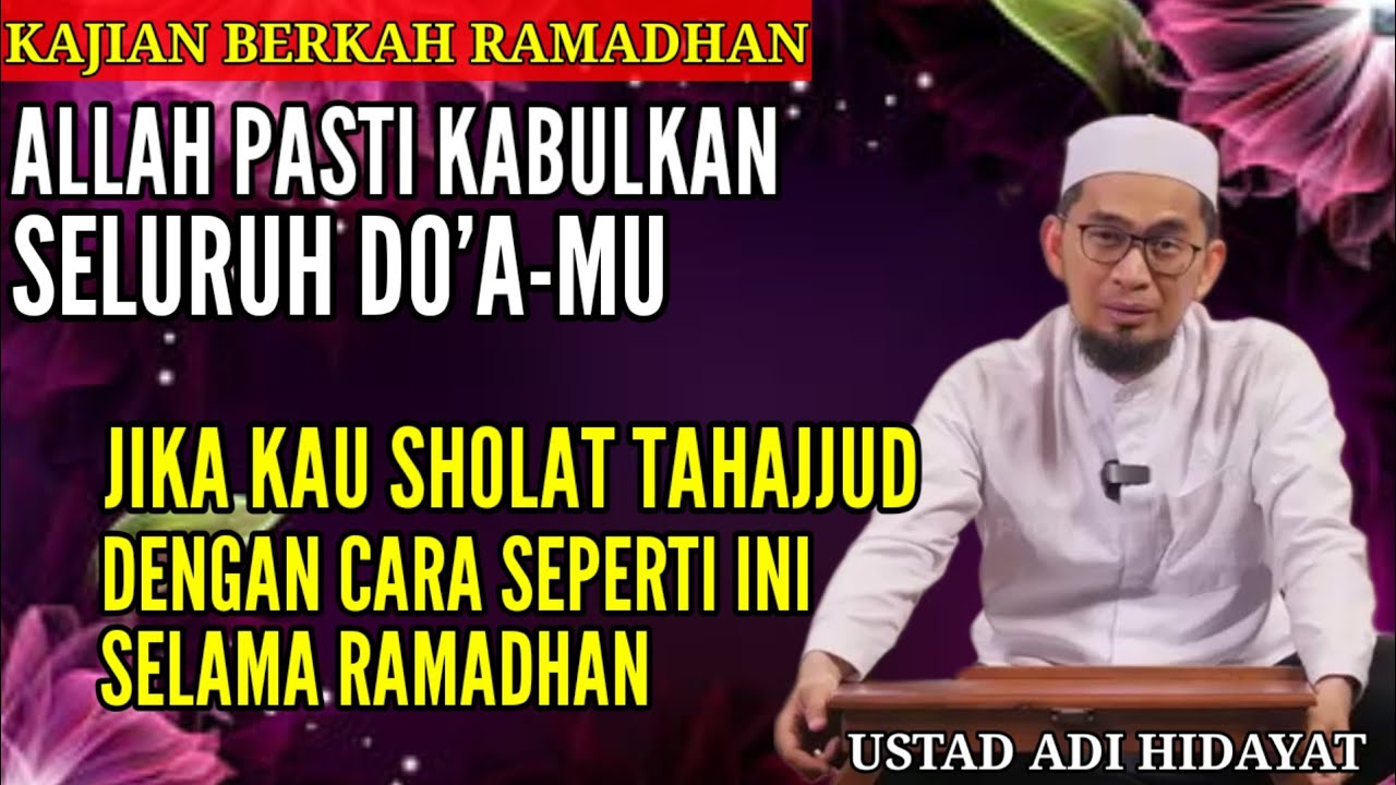 UAH: ALLAH KABULKAN SELURUH DOAMU JIKA KAU SOLAT TAHAJUD DENGAN CARA INI DI SELAMA RAMADHAN