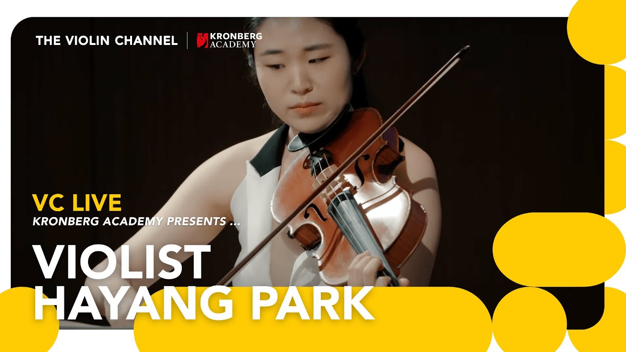 VC LIVE | Kronberg Academy Presents Violist Hayang Park