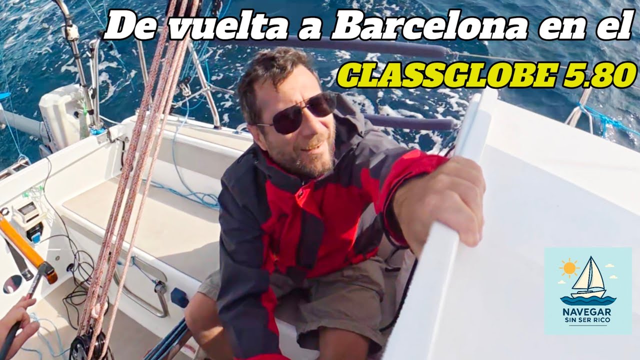 ¡CLASS GLOBE 5.80, un velero que puede cruzar océanos! 😱 (Segunda parte)