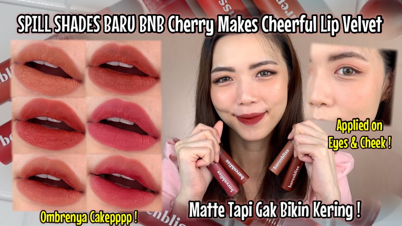 SPILL SHADES BARU barenbliss Cherry Makes Cheerful Lip Velvet | Ceramoist Glow Lip Serum | Sylvia