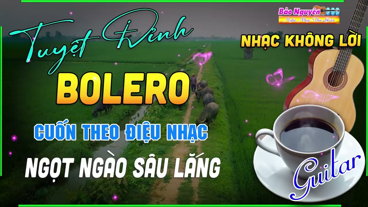 Nhạc Không Lời Guitar Hay Nhất Thế Giới Chạm Đáy Lòng Người Nghe - LK Rumba Chọn Lọc Toàn Bài Hay