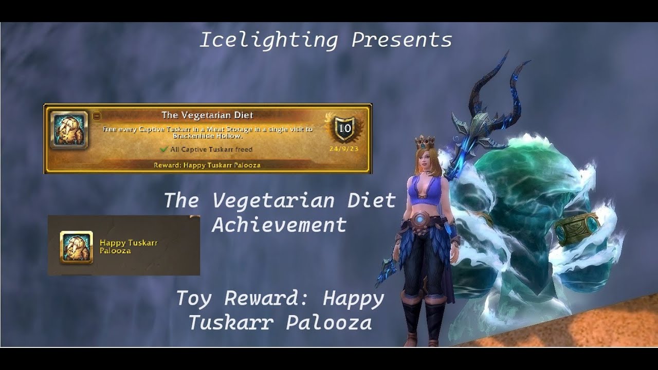 A Vegetarian Diet Achievement -Toy Reward: Happy Tuskarr Palooza -Brackenhide Hollow Any difficultly