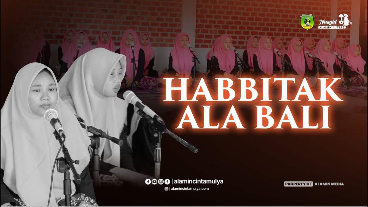 HABBITAK X ALA BALI || Lirik | Nasyid Al-Amin Putri