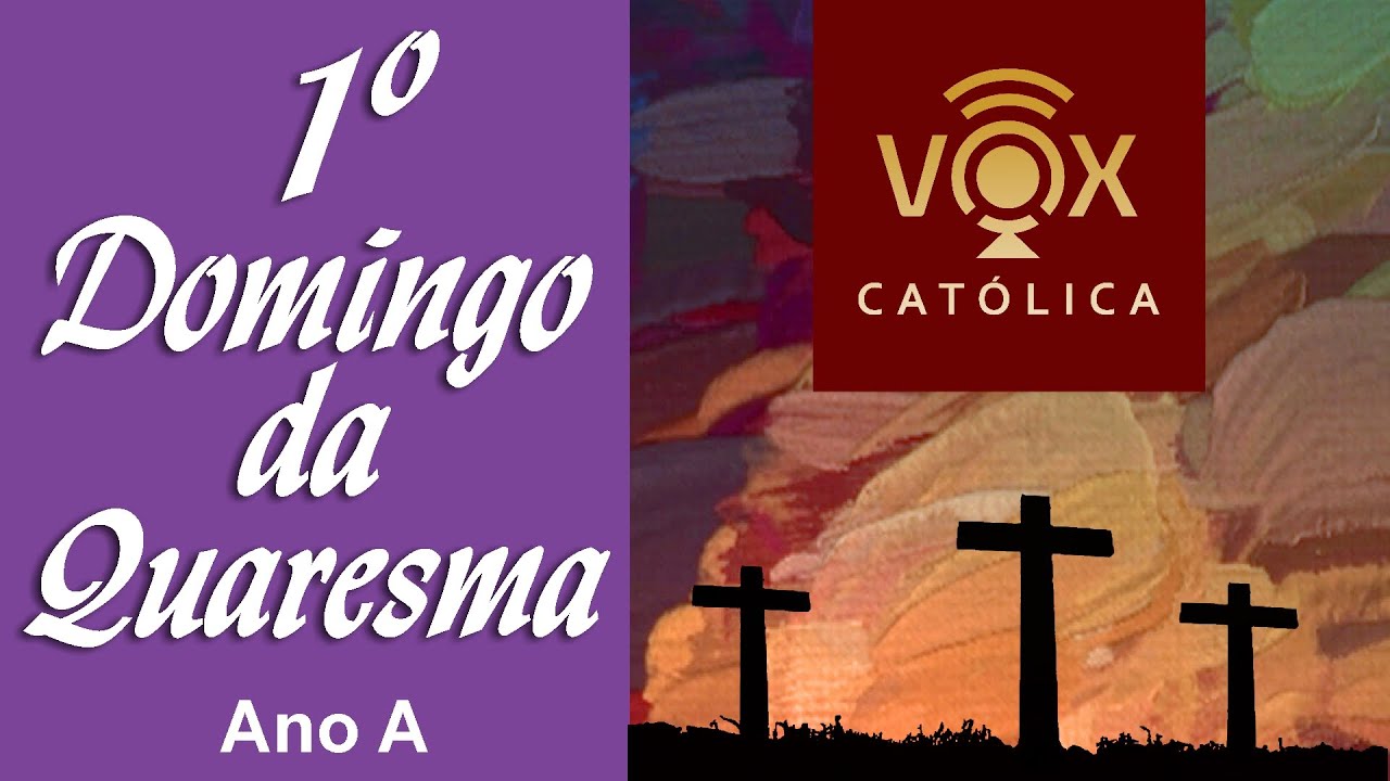 Liturgia Diária DOMINGO 22/02/2026 - Com comentários - 1º Domingo da Quaresma - Ano A