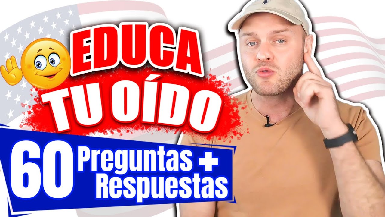 60 Preguntas y Respuestas Clave en Inglés para Conversaciones Diarias | Aprende y Educa tu oído