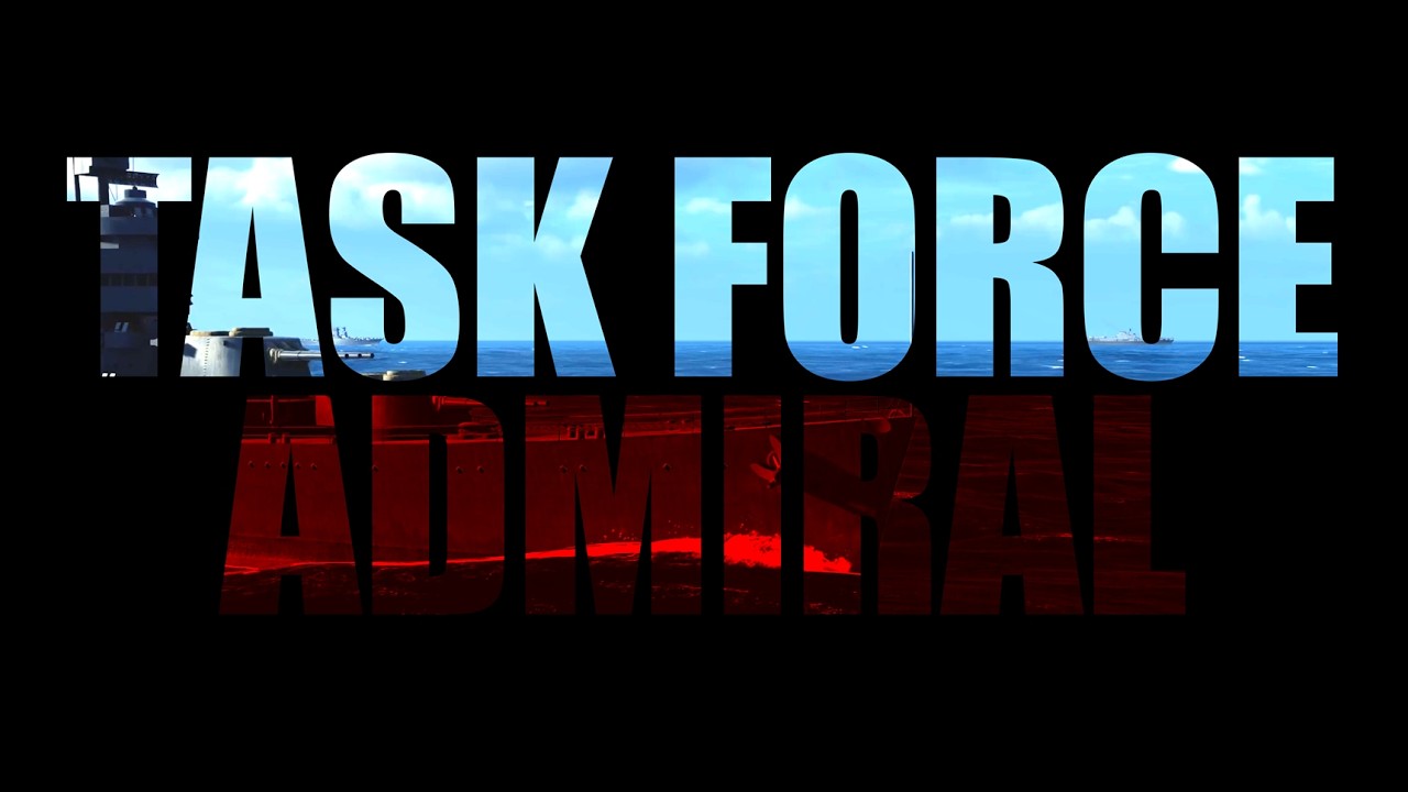 TASK FORCE ADMIRAL - The Game