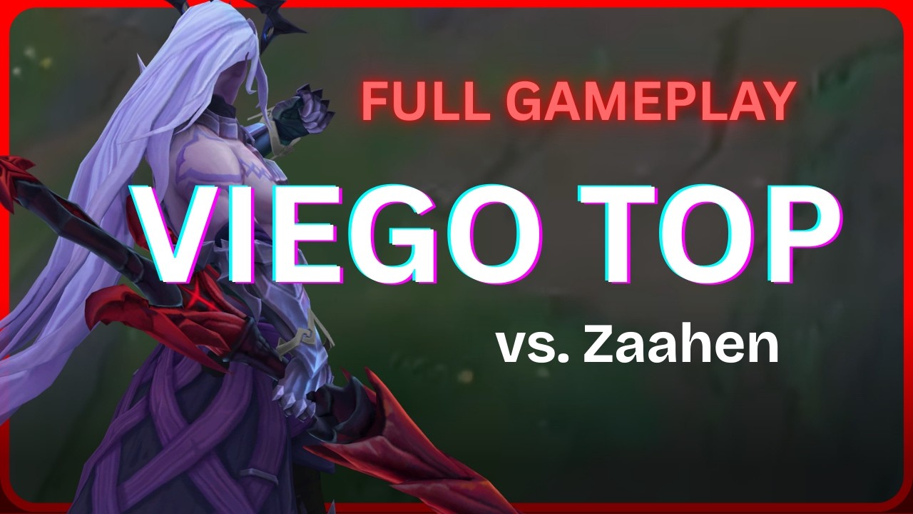 [Full Gameplay] Drac Viego Top vs. Zaahen - 60 040326