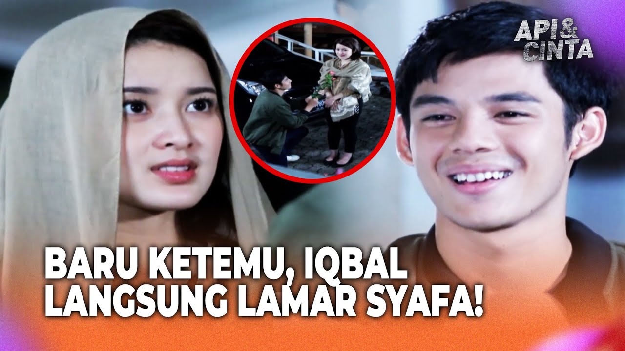 Syafa, Kamu Mau Kan Jadi Istri Aku? | Api dan Cinta Eps 20 FULL